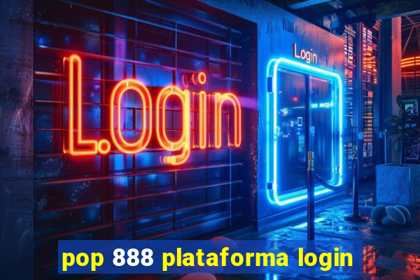 pop 888 plataforma login